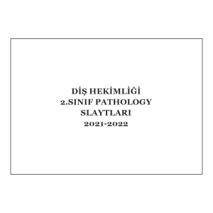 Diş-2 Pathology Slaytları 2021-2022