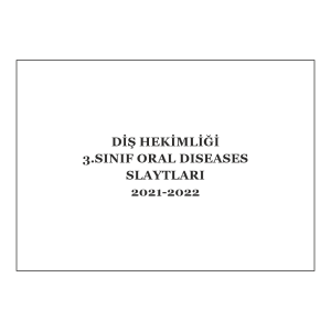 Diş-3 Oral Diseases Slaytları 2021-2022