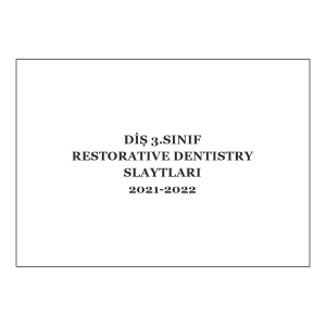 Diş-3 Restorative Dentistry Slaytları 2021-2022 (2 Cilt)